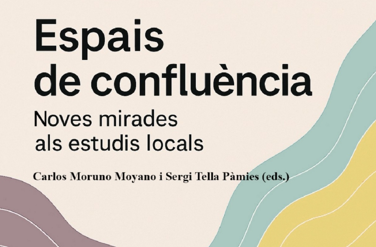 Es publica ‘Espais de confluència. Noves mirades als estudis locals’
